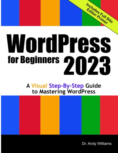 WordPress for Beginners 2023: A Visual Step-by-Step Guide to Mastering WordPress (Webmaster Series)