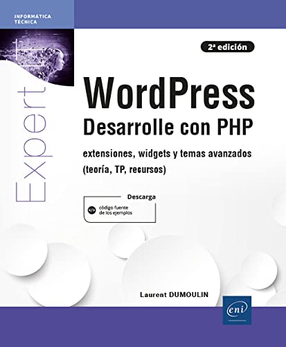 WordPress - Desarrolle con PHP - extensiones, widgets y temas avanzados (teor铆a, TP, recursos) (2陋 edici贸n)